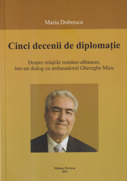 Cinci decenii de diplomatie - Maria Dobrescu
