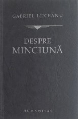 Despre minciuna - Gabriel Liiceanu