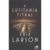 A Lusitania titkai - Erik Larson
