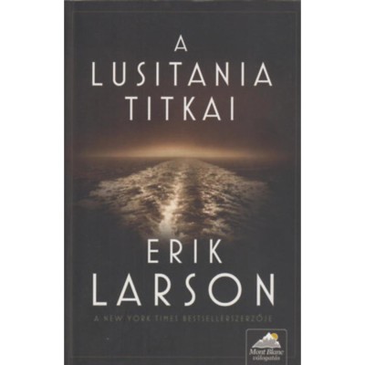 A Lusitania titkai - Erik Larson foto
