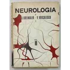 NEUROLOGIA de A. KREINDLER si V. VOICULESCU , VOLUMUL II , 1972