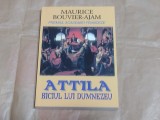 MAURICE BOUVIER-AJAM - ATTILA BICIUL LUI DUMNEZEU
