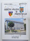 JUDETUL VALCEA SI PREFECTII LUI de CORNELIU TAMAS si SMARAND TANA , 2004
