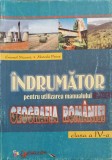 INDRUMATOR PENTRU UTILIZAREA MANUALULUI GEOGRAFIA ROMANIEI, CLASA A IV-A-EMANOIL NICOARA, MARCELA PENES