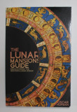 THE LUNAR MANSIONS GUIDE - REDISCOVERING THE WESTERN LUNAR ZODIAC by OSCAR HOFMAN , 2022