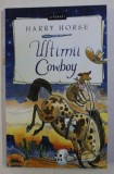 Ultimii Cowboy de Harry Horse, Pandora, 2019 - Carte Copii, Povesti, 95 pagini