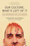 Our Culture, What&#039;s Left of It: The Mandarins and the Masses