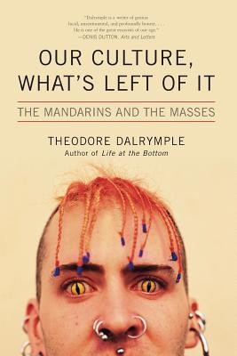 Our Culture, What&amp;#039;s Left of It: The Mandarins and the Masses foto