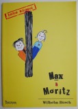 Cumpara ieftin Max &amp; Moritz. Editie bilingva &ndash; Wilhelm Busch