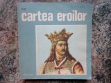 DIN CARTEA EROILOR ,EDITURA JUNIMEA 1978