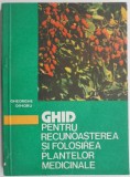 Ghid pentru recunoasterea si folosirea plantelor medicinale &ndash; Gheorghe Dihoru