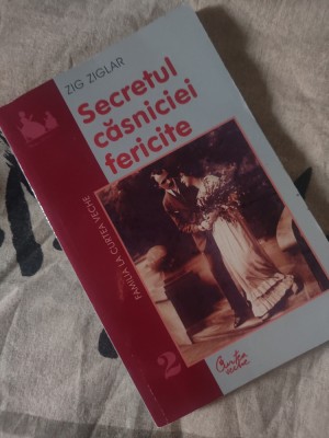 Zig Ziglar - Secretul căsniciei fericite foto