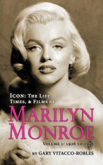 Icon: The Life, Times, and Films of Marilyn Monroe Volume 1 - 1926 to 1956 (Hardback) foto
