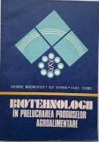 Biotehnologii in prelucrarea produselor agroalimentare &ndash; Gheorghe Mencinicopschi