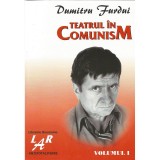 Teatrul in comunism (vol. 1 si 2) &ndash; Dumitru Furdui