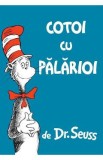 Cotoi cu palarioi - Dr. Seuss