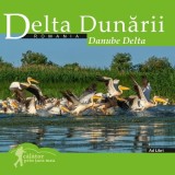 Delta Dunarii. Calator prin tara mea - Dana Ciolca - Editura Ad Libri