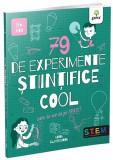 79 de experimente științifice cool - Paperback brosat - Gama