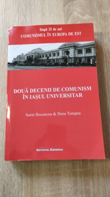 Doua decenii de comunism in Iasul universitar - Sorin Bocancea; Doru Tompea foto