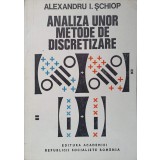 ANALIZA UNOR METODE DE DISCRETIZARE-ALEXANDRU I. SCHIOPU-287484