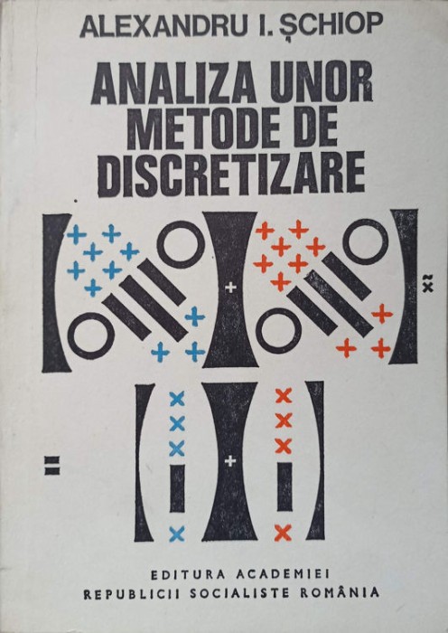 ANALIZA UNOR METODE DE DISCRETIZARE-ALEXANDRU I. SCHIOPU-268772
