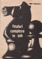 Finaluri complexe in sah foto