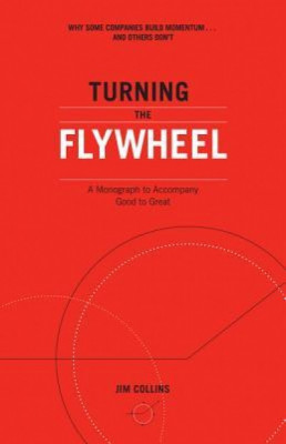Turning the Flywheel: A Monograph to Accompany Good to Great foto