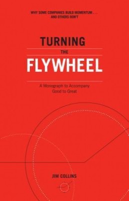 Turning the Flywheel: A Monograph to Accompany Good to Great foto