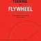 Turning the Flywheel: A Monograph to Accompany Good to Great
