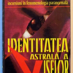 IDENTITATEA ASTRALA A VISELOR , INCURSIUNE IN FENOMENOLOGIA PARANORMALA de ION TUGUI , VOL III , 1994