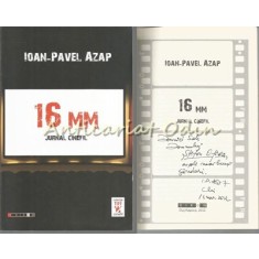 16 MM. Jurnal Cinefil - Ioan-Pavel Azap