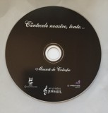 CD Cantecele noastre toate Muzica de colectie