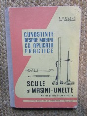 Cunostinte despre masini cu aplicatii practice, manual cl VIII, 1963, scule si si masini-unelte