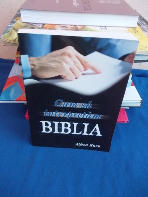ALFRED KUEN - CUM SA INTERPRETAM BIBLIA , 2002 * foto