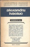 Alexandru Ivasiuc. Studiu introductiv, argumente, antologie, cronologie si bibliografie - Constantin Preda
