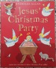 Jesus&#039; Christmas Party - Nicholas Allan// bogat ilustrata, Alta editura
