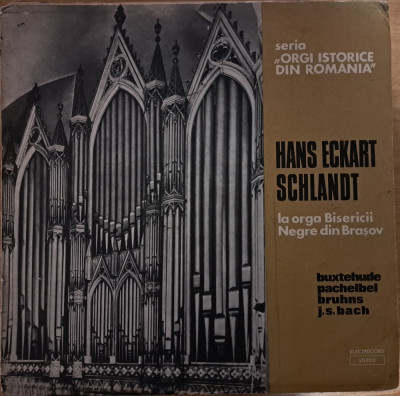 Disc Vinil Eckart Schlandt La Orga Bisericii Negre -Electrecord-ECE 01042 foto