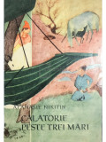 Afanasie Nikitin - Călătorie peste trei mări (editia 1960)