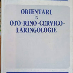 ORIENTARI IN OTO-RINO-CERVICO-LARINGOLOGIE-SUB REDACTIA LEONID TEODORESCU