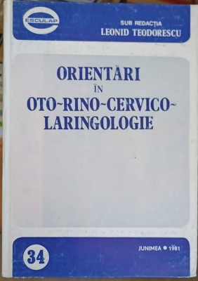 ORIENTARI IN OTO-RINO-CERVICO-LARINGOLOGIE-SUB REDACTIA LEONID TEODORESCU-265416 foto