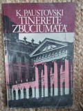 K. Paustovski - Tinerete zbuciumata vol.2