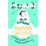 Olt&aacute;ri Austen - B&uuml;szkes&eacute;g &eacute;s bal&iacute;t&eacute;let - Katherine Woodfine