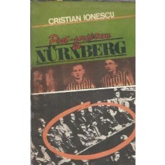 Post scriptum la Nurnberg. Cazul medical - Cristian Ionescu