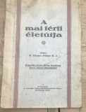 CRT11DE Carte Veche Satu Mare 1926 Maghiara / Antique Hungarian Book Romania - P. Olasz Peter A mai ferfi eletutja Corvin Colectie