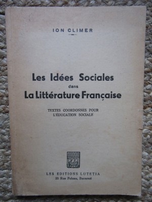 Ion Climer, Les Idees Sociales dans La litterature Francaise, București 1948 foto