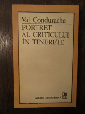 VAL CONDURACHE - PORTRET AL CRITICULUI IN TINERETE foto