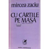 Cu cartile pe masa - 1981 - Mircea Zaciu (E49)