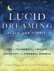 Lucid Dreaming, Plain and Simple Tips and Techniques for Insight, Creativity, and Personal Growth