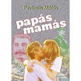 Pap&aacute;s mam&aacute;s - Pavlovits Mikl&oacute;s