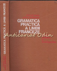 Gramatica Practica A Limbii Franceze - Marcel Saras, Mihai Stefa foto